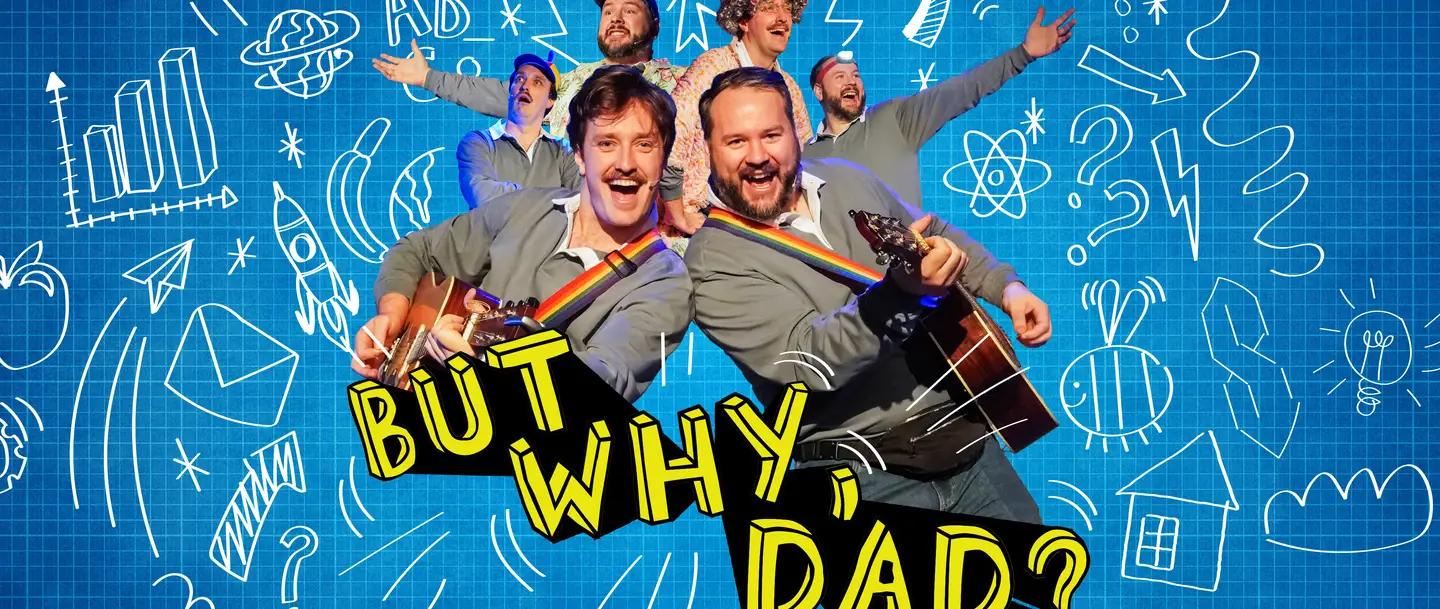 But Why, Dad at Circa Theatre this September - October.